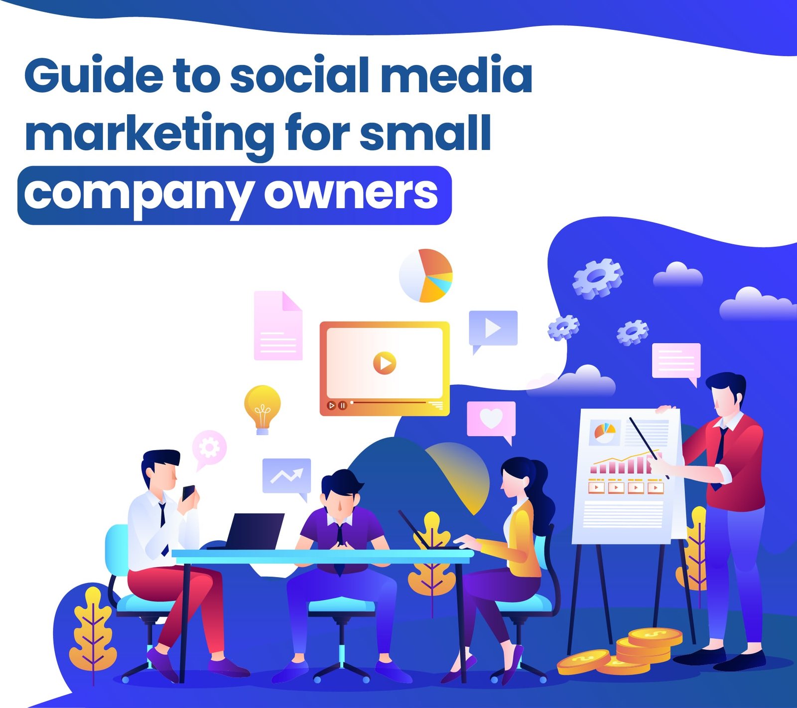 Guide to social media marketing for small company owners
